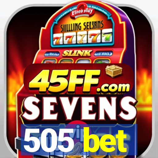 505 bet